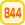 844